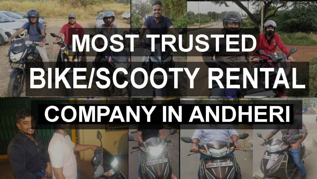 Bike Rentals Near Andheri| Rent Bike/Activa/Scooty In Andheri